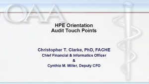 HPE Orientation Audit Touch Points Christopher T Clarke