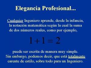 Elegancia Profesional Cualquier Ingeniero aprende desde la infancia