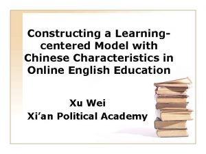 Constructing a Learningcentered Model with Chinese Characteristics in