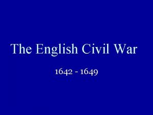 The English Civil War 1642 1649 Learning Intention