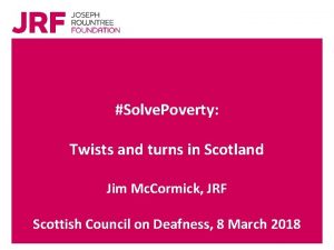 Solve Poverty Twists and turns in Scotland Jim