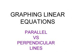 Perpendicular vs parallel equations Perpendicular vs parallel equations