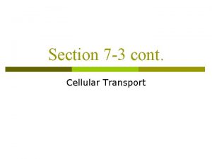 Section 7 3 cont Cellular Transport Passive Transport