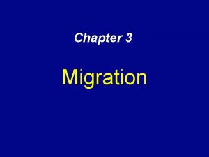 Chapter 3 Migration Why People Migrate Reasons for