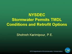 NYSDEC Stormwater Permits TMDL Conditions and Retrofit Options