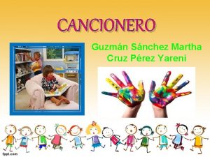 CANCIONERO Guzmn Snchez Martha Cruz Prez Yareni Naranja