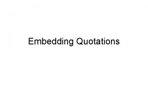 What is embedding a quote