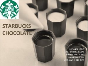 STARBUCKS CHOCOLATE HUI YAN YI KATHY LAU HOI