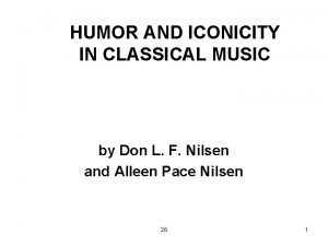 HUMOR AND ICONICITY IN CLASSICAL MUSIC by Don