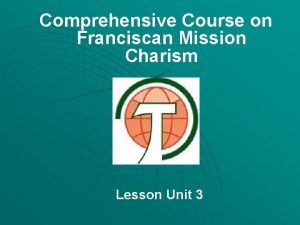 Comprehensive Course on Franciscan Mission Charism Lesson Unit