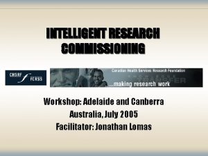 INTELLIGENT RESEARCH COMMISSIONING Workshop Adelaide and Canberra Australia