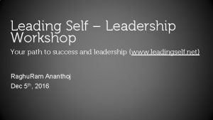 Leading Self Leadership Workshop Your path to success