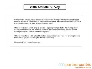 2006 Affiliate Survey Partner Centric sent a survey