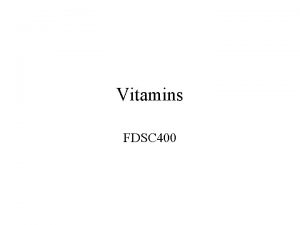 Vitamins FDSC 400 Goals Vitamins in the diet