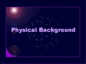 Physical Background Atomic and Molecular States Rudiments of