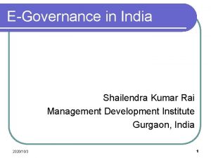 EGovernance in India Shailendra Kumar Rai Management Development