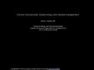 Chronic rhinosinusitis Epidemiology and medical management Daniel L