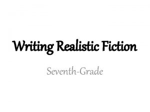 Realistic fiction story ideas for 7th grade