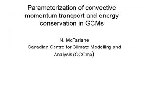 Parameterization of convective momentum transport and energy conservation