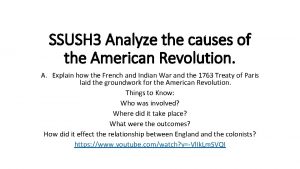 SSUSH 3 Analyze the causes of the American