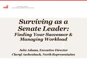 Surviving as a Senate Leader Finding Your Successor