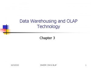 Data Warehousing and OLAP Technology Chapter 3 1032020