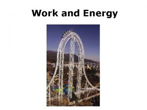 Work and Energy Work Done by a Constant