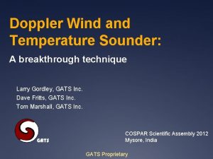 Doppler Wind and Temperature Sounder A breakthrough technique