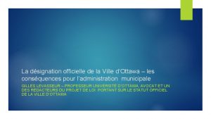 La dsignation officielle de la Ville dOttawa les