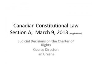 Canadian Constitutional Law Section A March 9 2013
