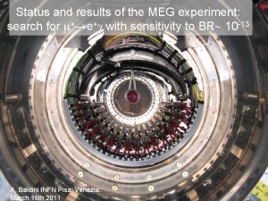 Status and results of the MEG experiment search