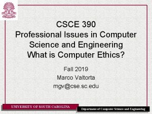 CSCE 390 Professional Issues in Computer Science and