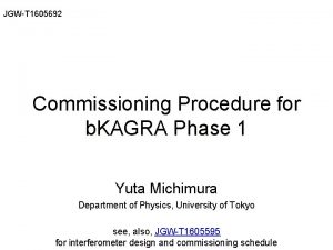 JGWT 1605692 Commissioning Procedure for b KAGRA Phase