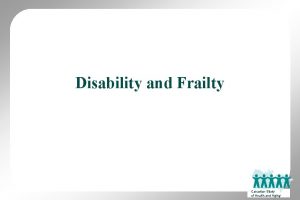 Disability and Frailty Canadian Study of Health and