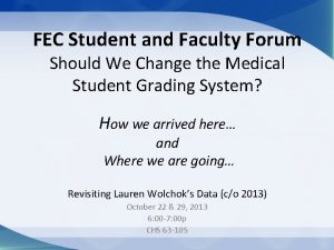 FEC Student and Faculty Forum Should We Change