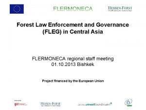 Forest Law Enforcement and Governance FLEG in Central
