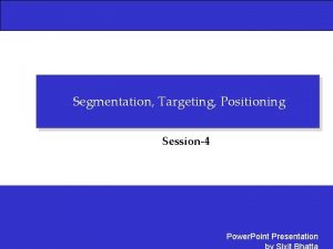 Market segmentation and targeting ppt