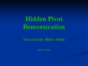 Hidden pivots llc