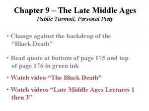 Chapter 9 The Late Middle Ages Public Turmoil