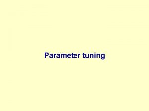 Parameter tuning Tuning parameters Establishment rate Mortality Tuning