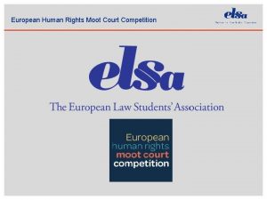 European Human Rights Moot Court Competition European Human