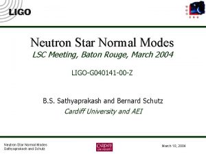 Neutron Star Normal Modes LSC Meeting Baton Rouge