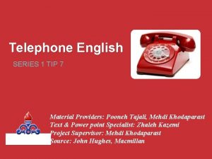 Telephone English SERIES 1 TIP 7 NIOC LANGUAGE