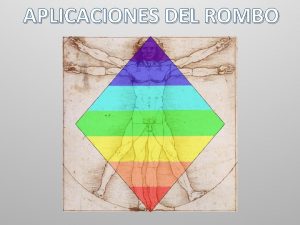 APLICACIONES DEL ROMBO El Rombo y la evolucin