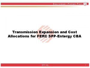 Transmission Expansion and Cost Allocations for FERC SPPEntergy