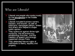 Liberals wanted governments to be based on