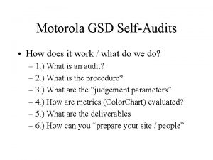 Motorola GSD SelfAudits How does it work what