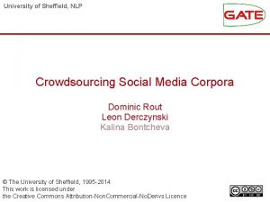 University of Sheffield NLP Crowdsourcing Social Media Corpora