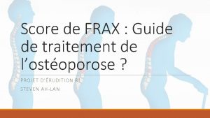 Score de FRAX Guide de traitement de lostoporose