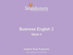 Anglistics Study Programme Business English 2 Week 4